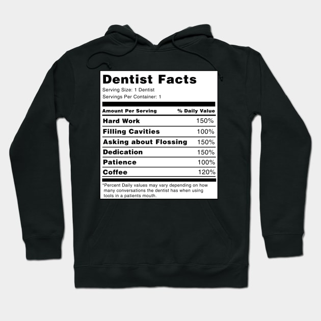 Dentist Facts Hoodie by swiftscuba